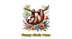 140+ Funny Sloth Puns and Jokes for a Good Laugh