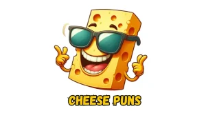 140+ Funny Cheese Puns & Jokes Will Make You Die Laughing