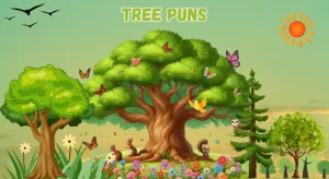 120+ Funny Tree Puns and Jokes to Make You Laugh