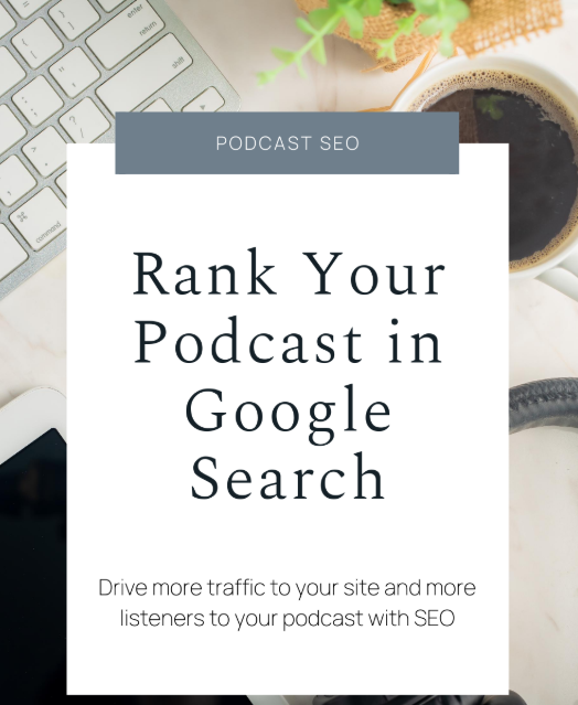 SEO for Podcasts: How to Rank Higher in Google Searches SEO for Podcasts How to Rank Higher in Google Searches
