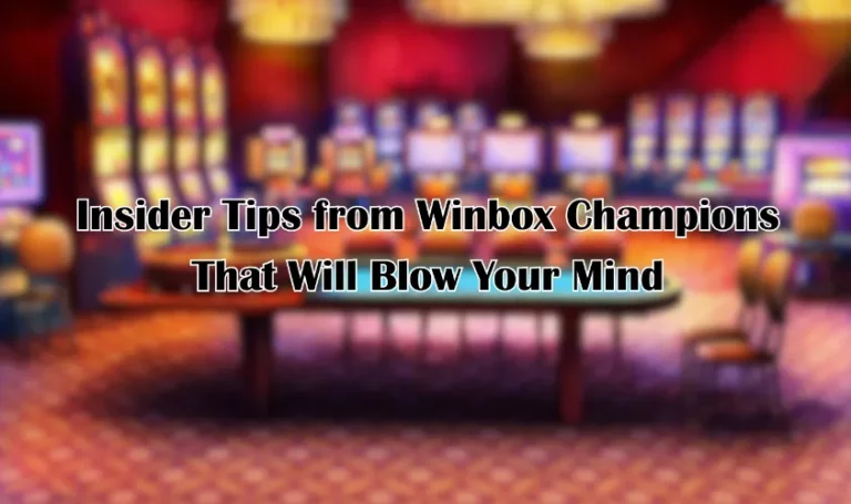 Insider Tips from Winbox Champions That Will Blow Your Mind